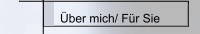 Über mich/ Für Sie